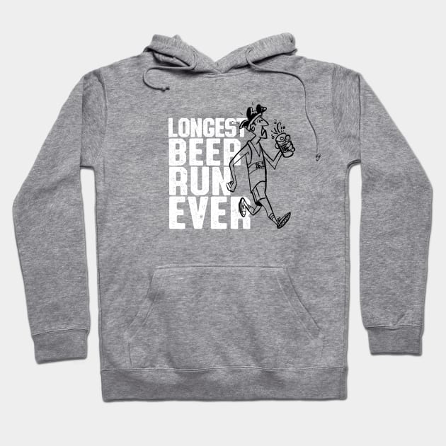 Longest Beer Run Ever Hoodie by jbfatcats